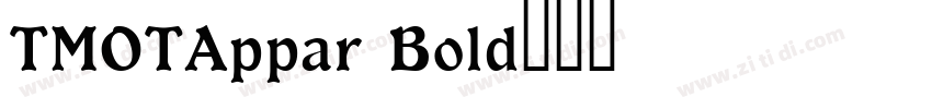 TMOTAppar Bold字体转换
